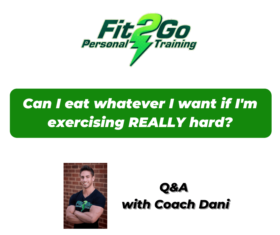 Can I eat whatever I want if I'm exercising REALLY hard?